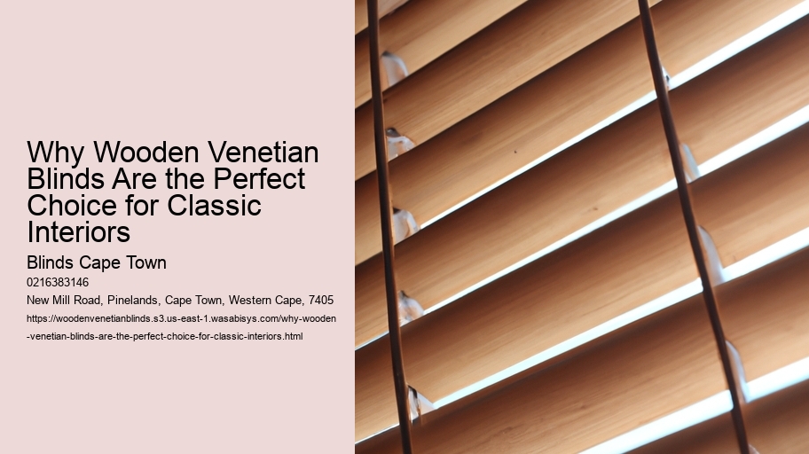 Why Wooden Venetian Blinds Are the Perfect Choice for Classic Interiors